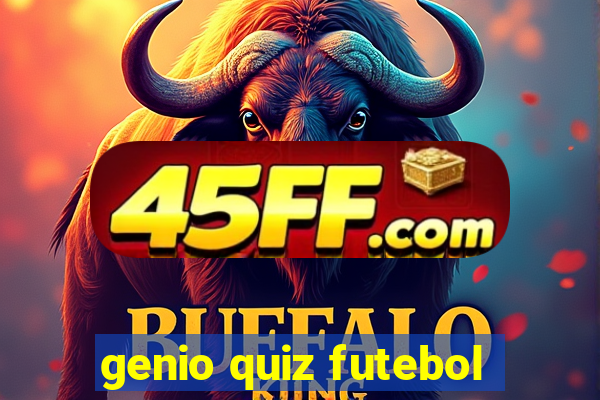 genio quiz futebol